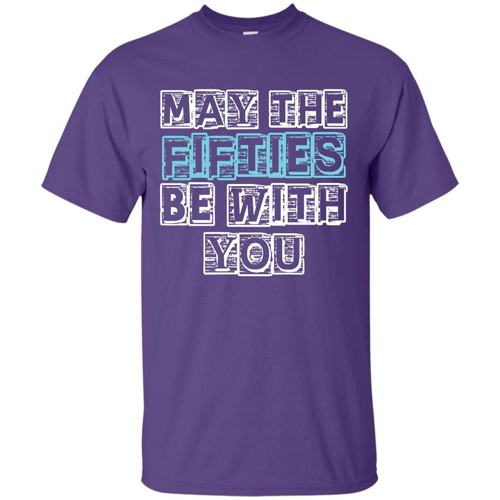 Birthday Gift T-shirt May The Fifties Be With You T-shirt Purple