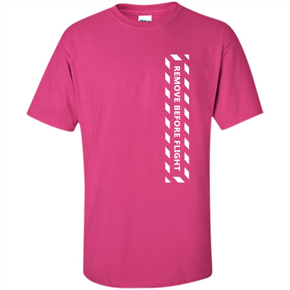 Remove Before Flight Aviation Pilot T-shirt Heliconia