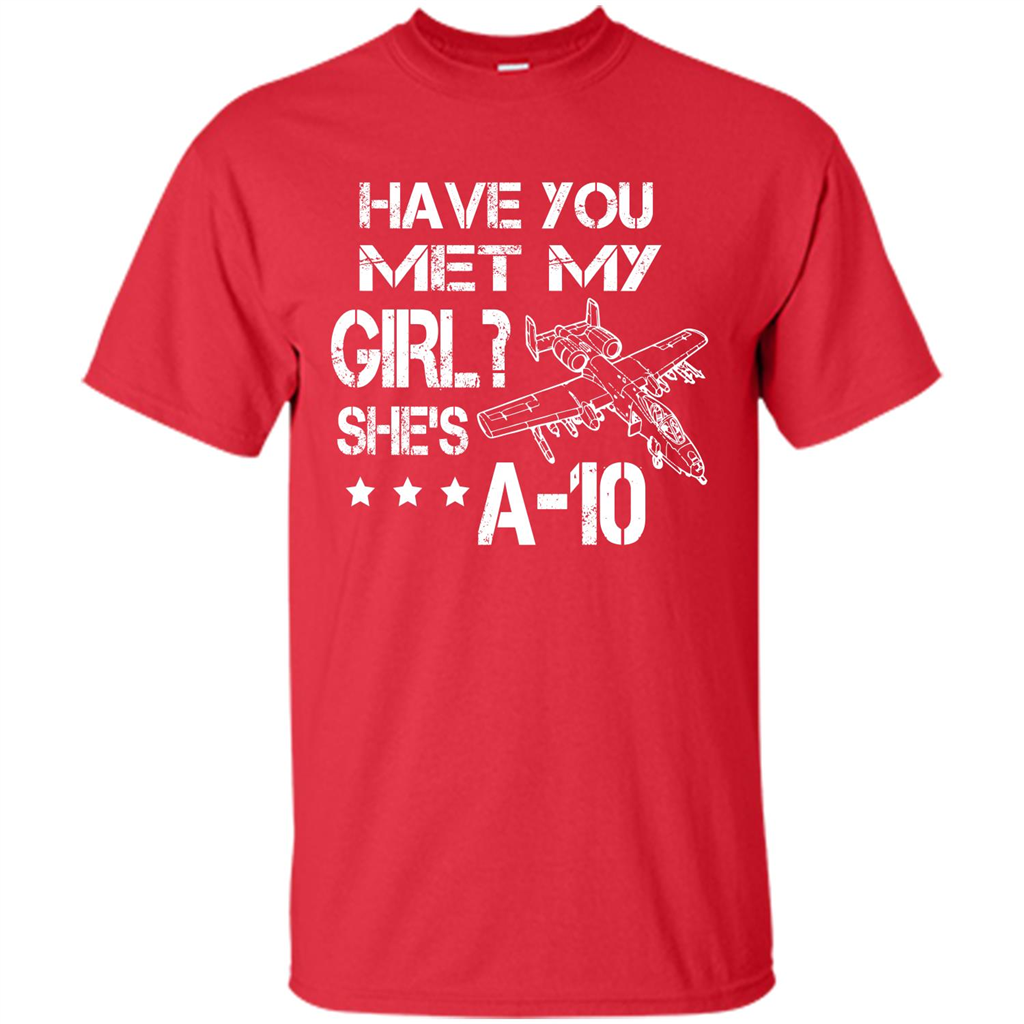 Have You Met My Girl She's A-10 T-shirt Red