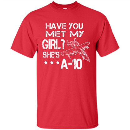 Have You Met My Girl She's A-10 T-shirt Red