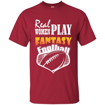 American Football T-shirt Real Women Play Fantasy Football Cardinal