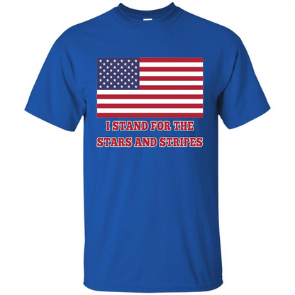 I Stand For The Star And Stripes American Flag T-shirt Royal