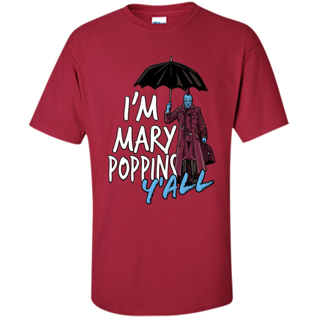 I'm Mary Poppins Y'all T-shirt Cardinal