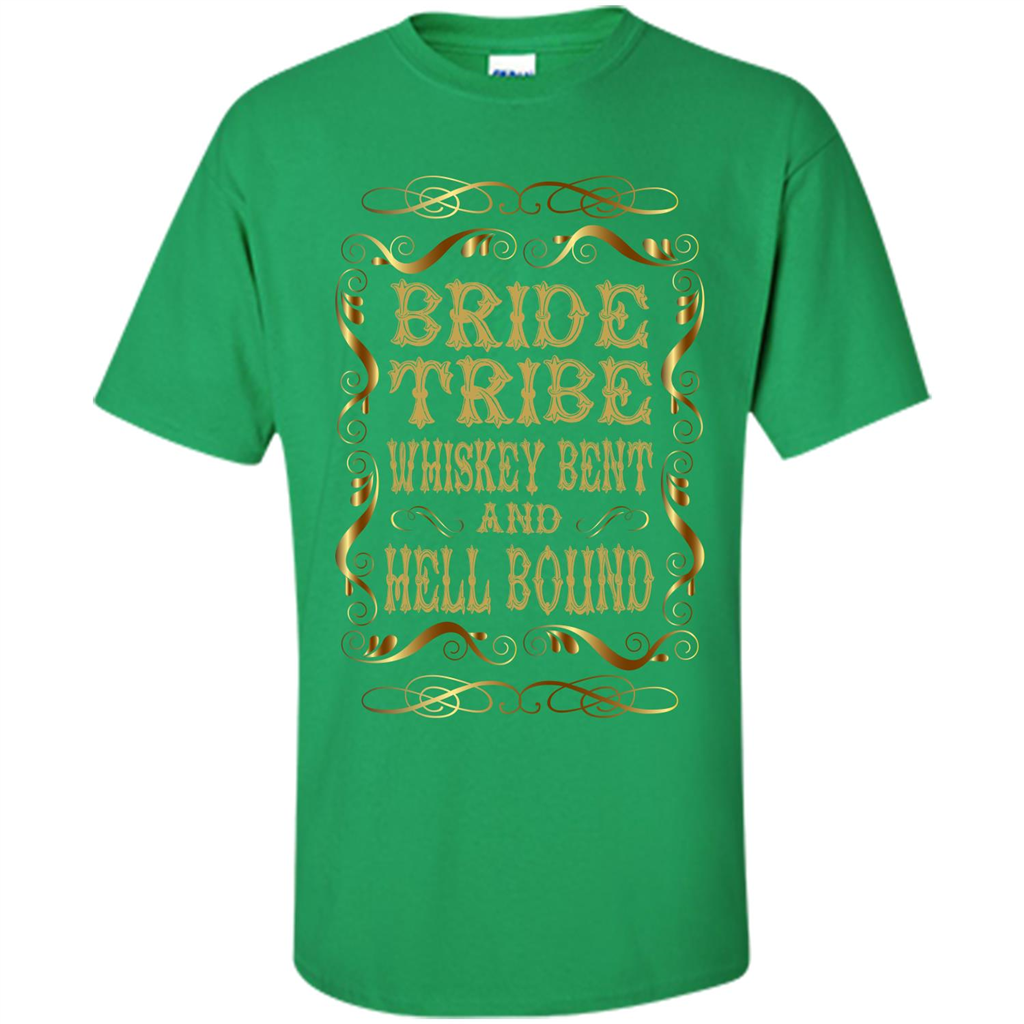 Bride Tribe Whiskey Bent and Hell Bound T-shirt Irish Green