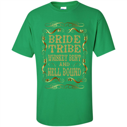 Bride Tribe Whiskey Bent and Hell Bound T-shirt Irish Green