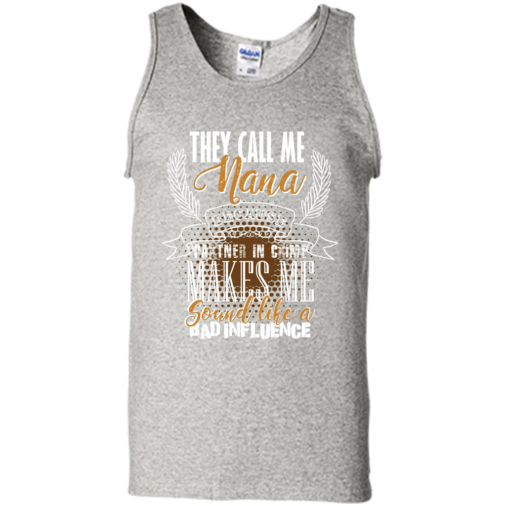 Nana T-shirt They Call Me Nana - Partner In Crime Ash