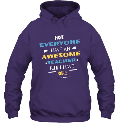 Not Everyone Have An Awesome Teacher Shirt Hoodie Hoodie Purple