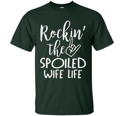 Rockin The Spoiled Girlfriend Life T-shirt Forest Green