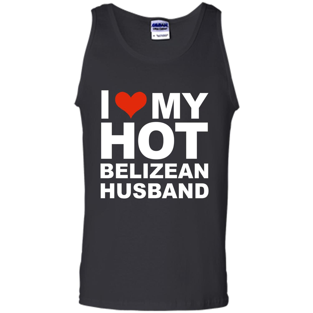 I Love My Hot Belizean Husband T-shirt Wife Marriage Belize Black