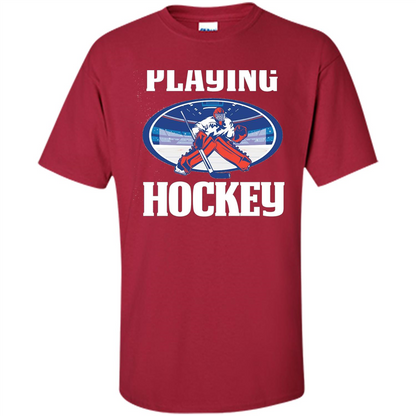 Funny Hockey T-shirt Playing Hockey Cardinal