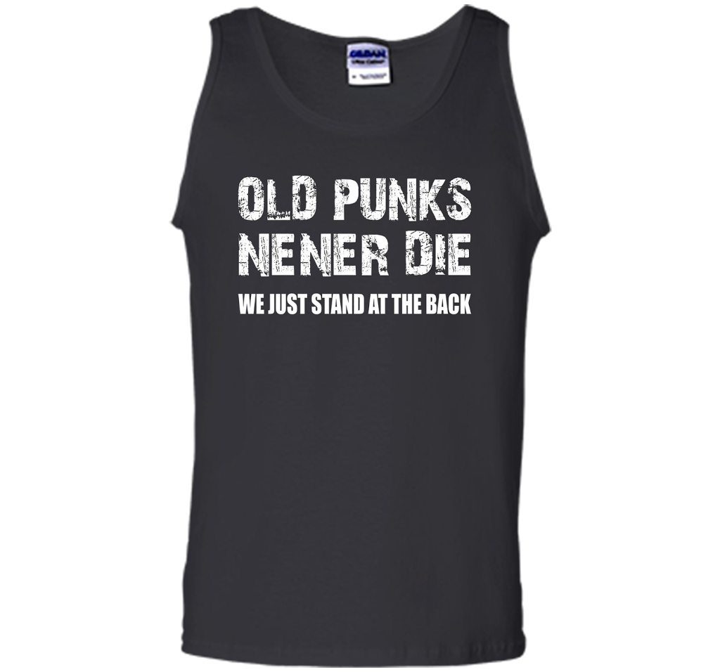 Old Punks Never Die We Just Stand At The Back T-shirt Black