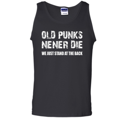 Old Punks Never Die We Just Stand At The Back T-shirt Black