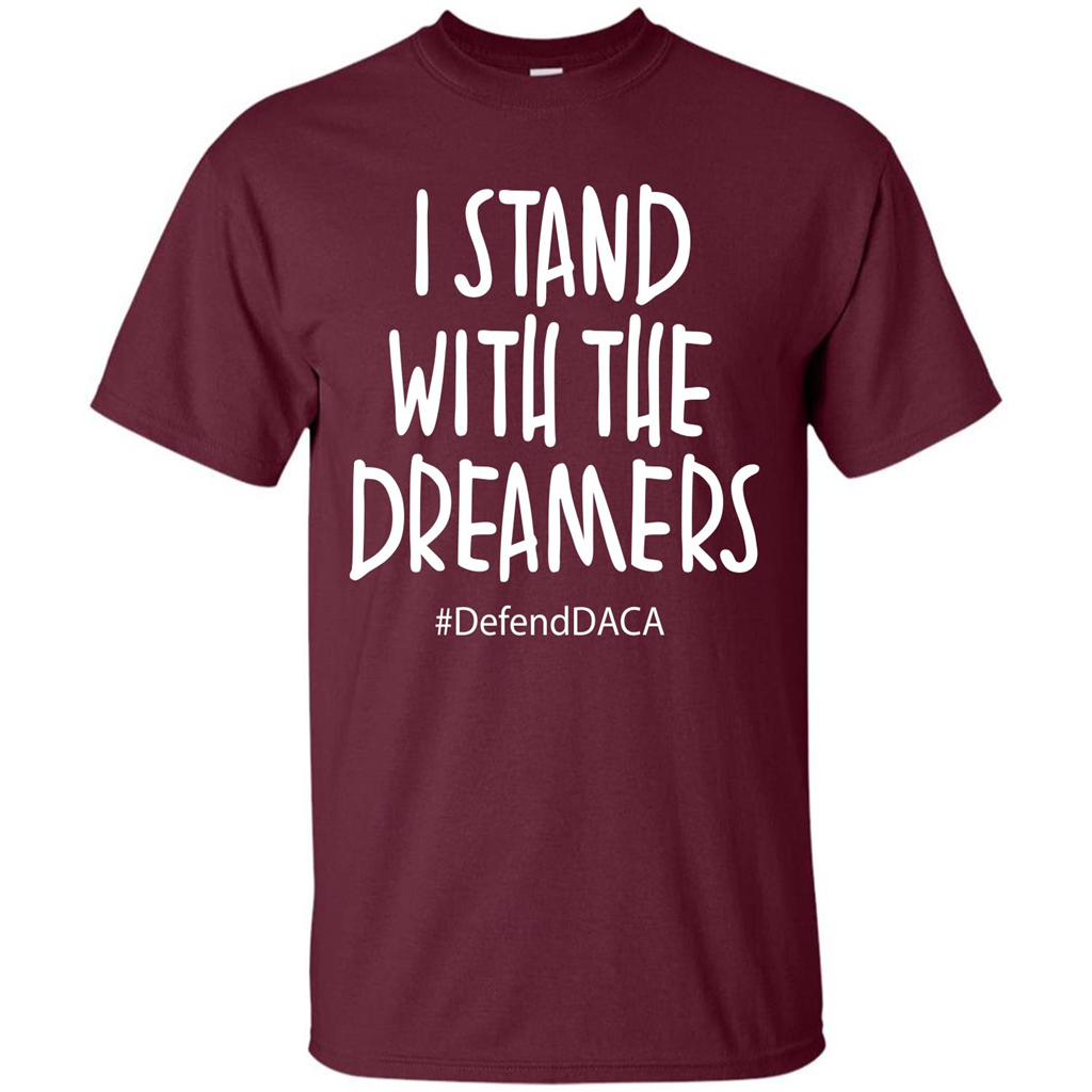 DACA T-shirt I Stand With The Dreamers T-shirt Maroon