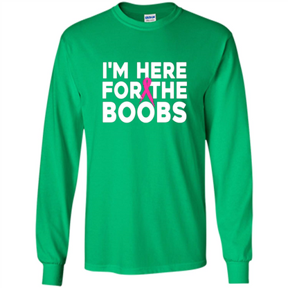 I'm Here For The Boobs T-Shirt Cancer T-shirt Irish Green