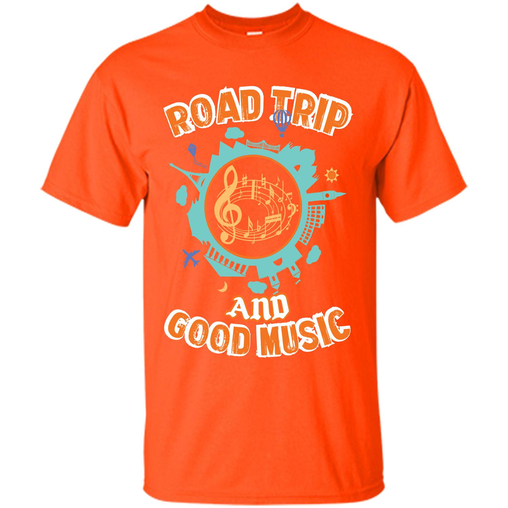 Road Trip And Good Music T-shirt