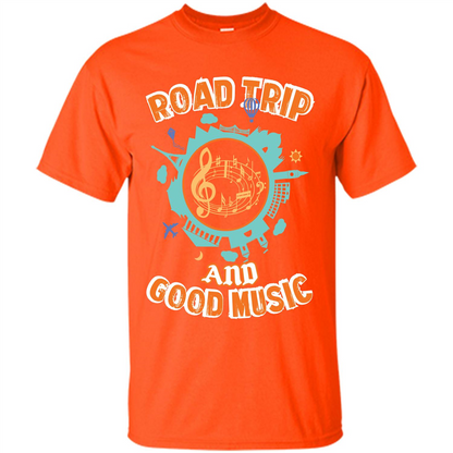 Road Trip And Good Music T-shirt