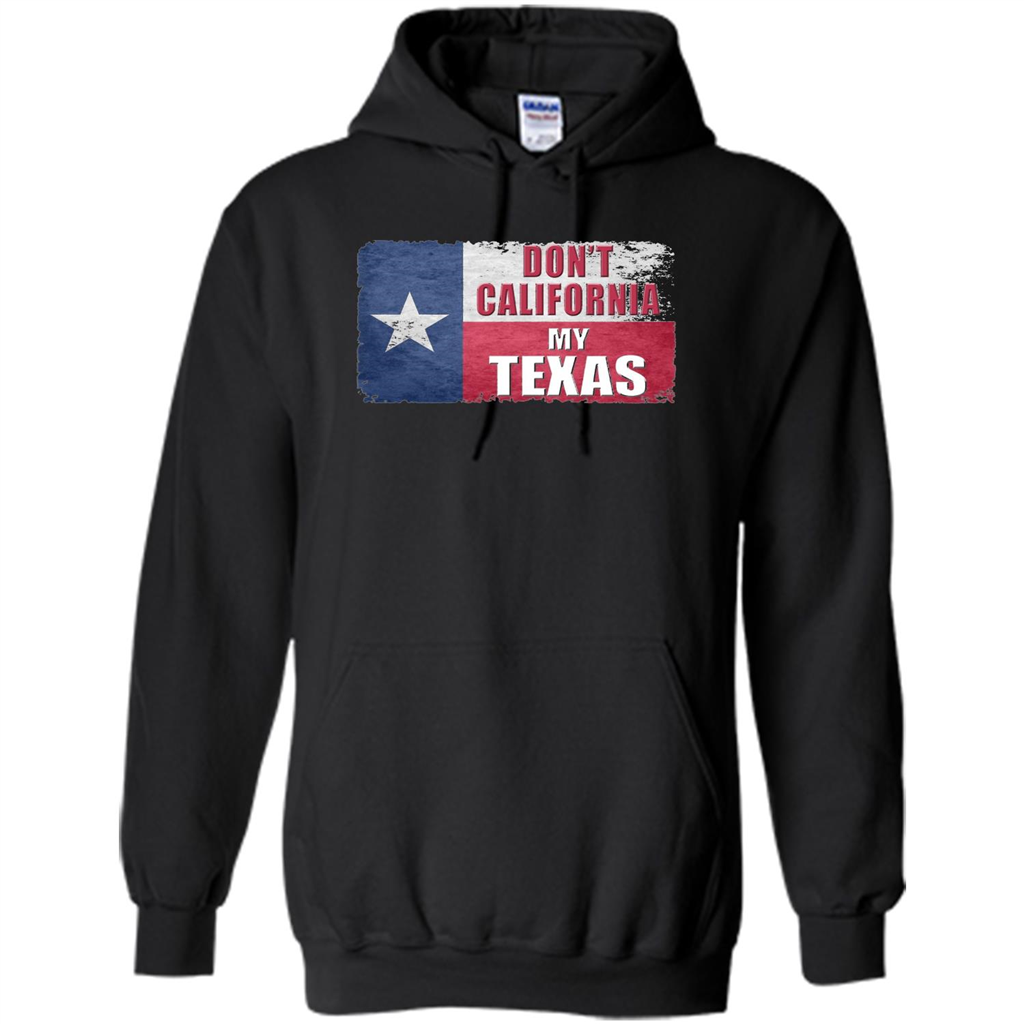 Don't California My Texas Flag T-shirt
