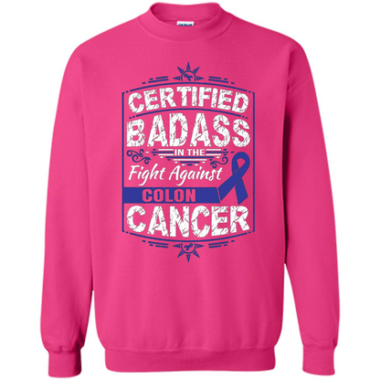 Certified Badass In The Fight Against Colon Cancer T-Shirt Heliconia