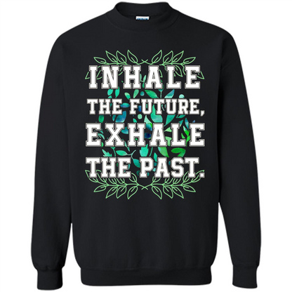 Motivation T-shirt Inhale The Future Exhale The Past T-shirt Orange