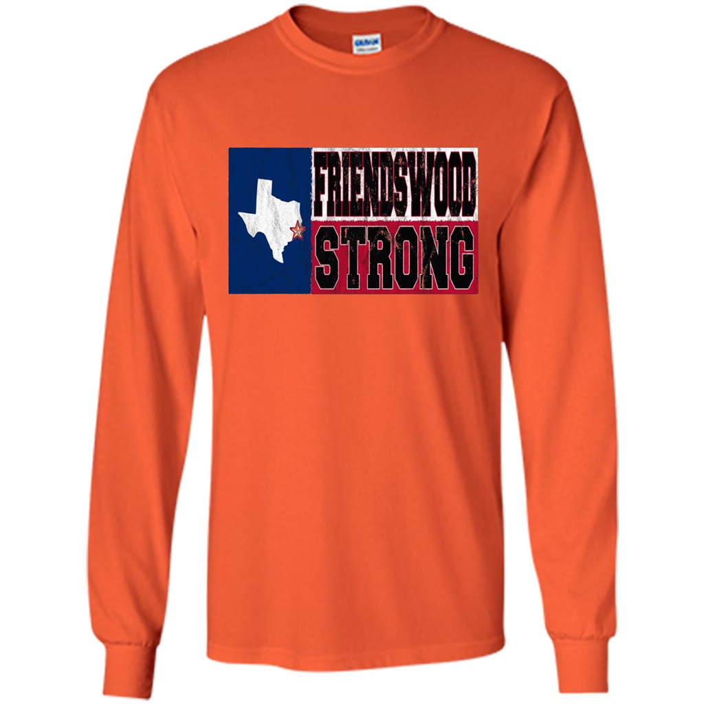 Friendswood Strong - Texas Flag - Friendswood Pride T-shirt Orange