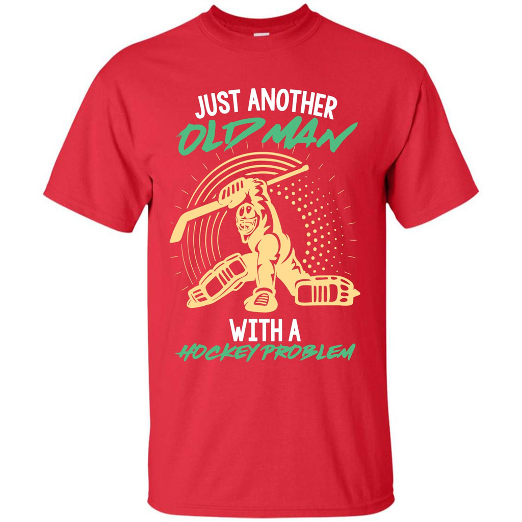 Hockey T-shirt Just Another Old Man With A Hockey Problem Red