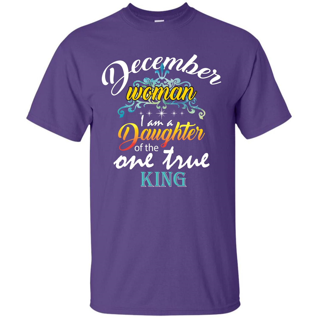 December Woman I Am A Daughter Of The One True King T-shirt Purple