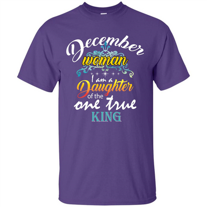 December Woman I Am A Daughter Of The One True King T-shirt Purple