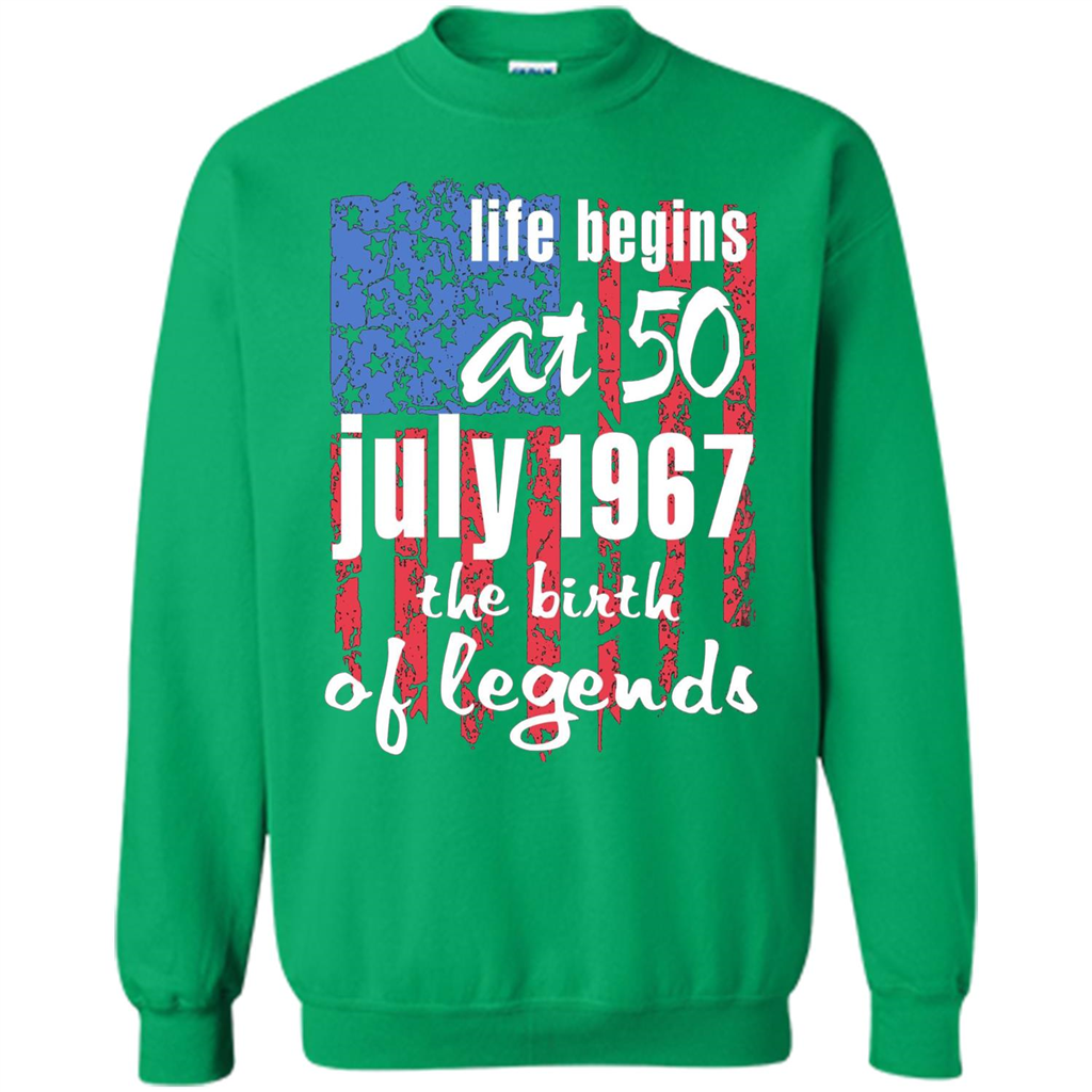 Life Begins At 50 T-shirt July 1967 The Birth Of Legends T-shirt