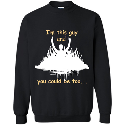 Leader T-shirt I’m This Guy And You Could Be Too Black