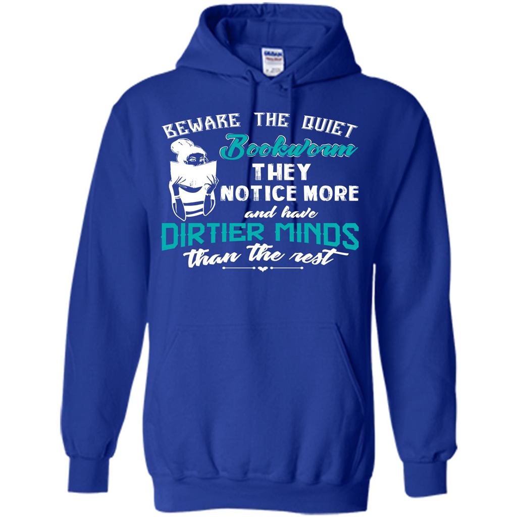 Bookworm T-shirt Beware The Quiet Bookworm They Notice More Royal