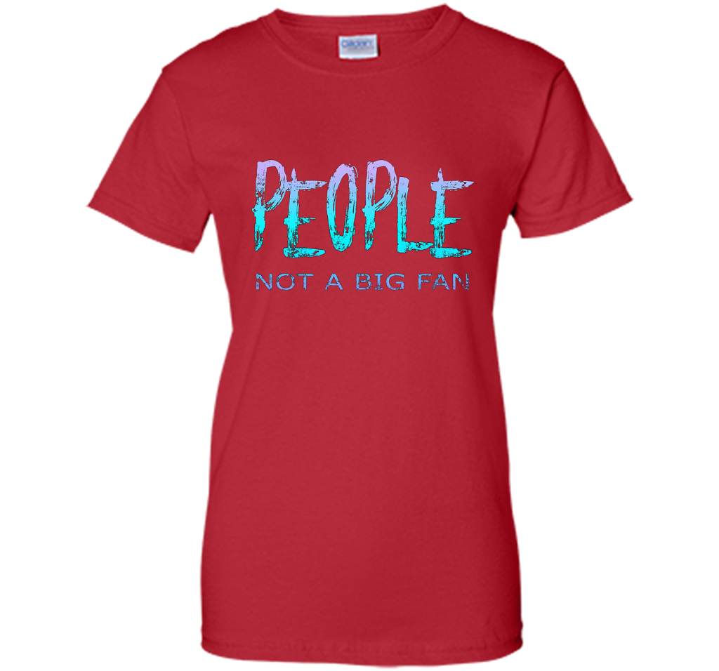People Not A Big Fan T-shirt Red