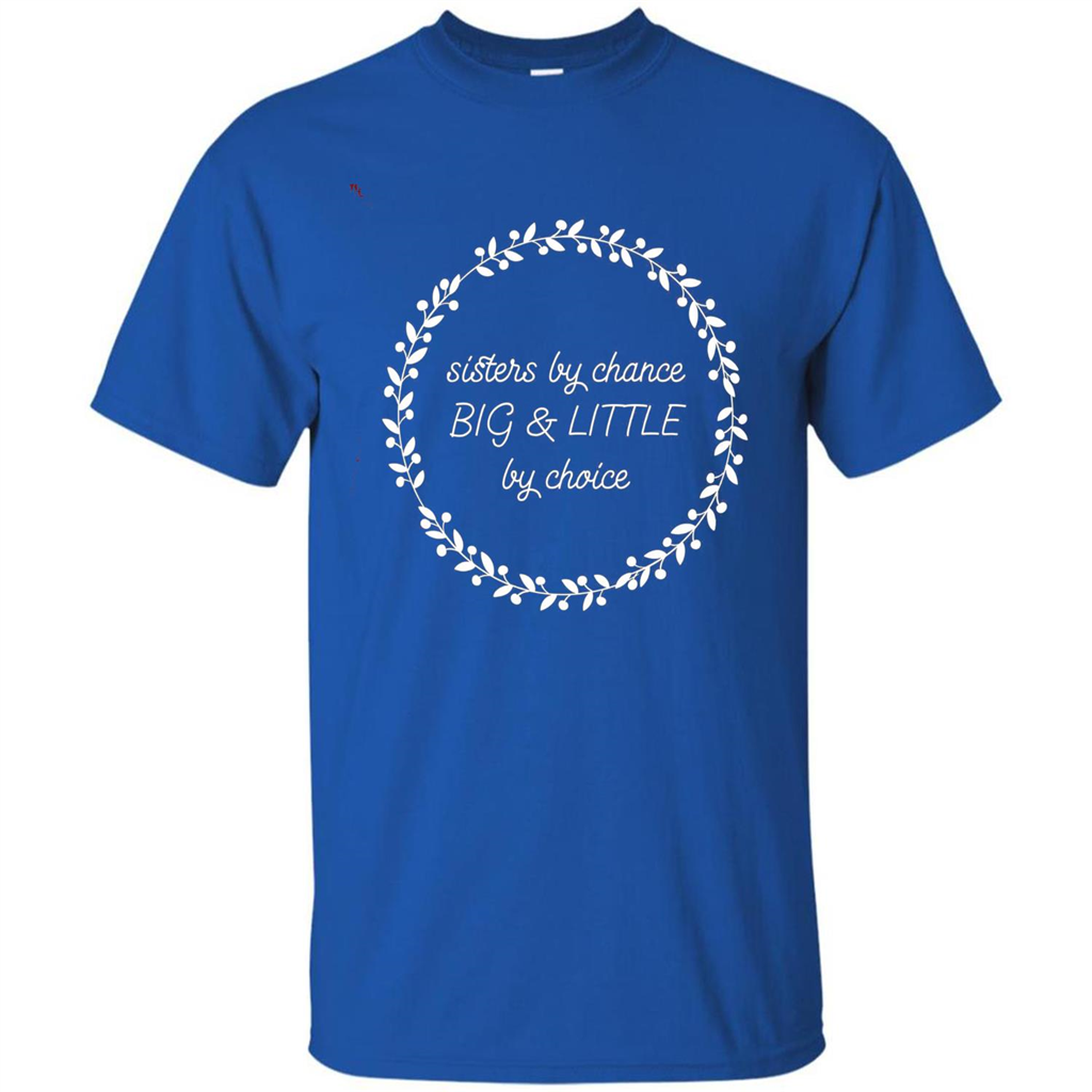 Sisters By Chance Big And Little By Choice T-Shirt Royal