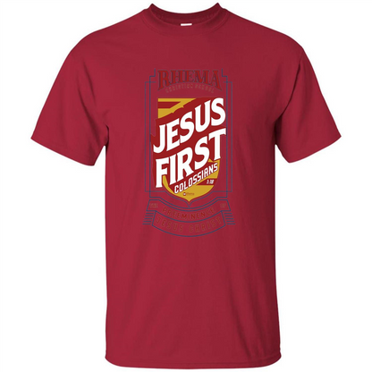 Jesus First T-shirt Jesus Christ Cardinal