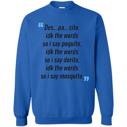 Des Pa Cito Idk The Words So I Say Poquito T-Shirt Funny Despacito T-shirt Royal
