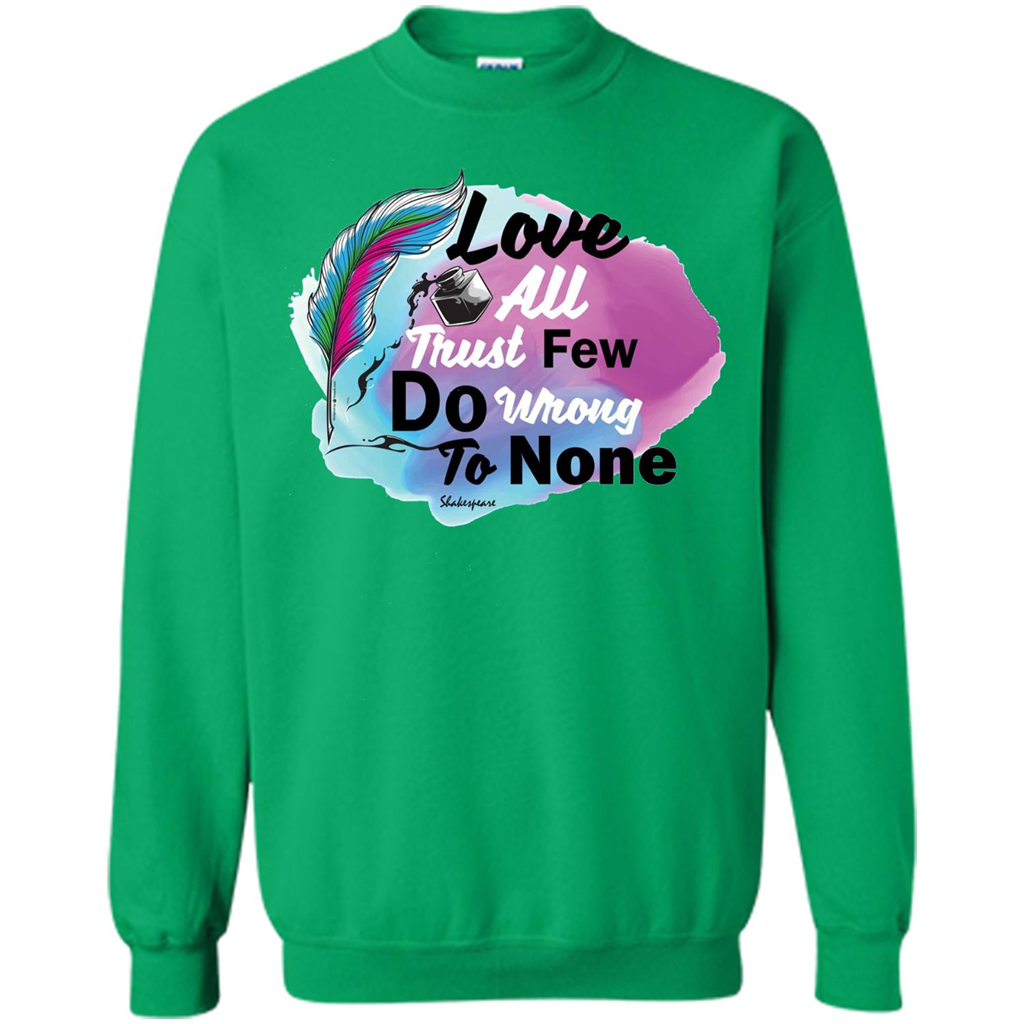 Love All Trust Few Do Wrong To None T-shirt Irish Green