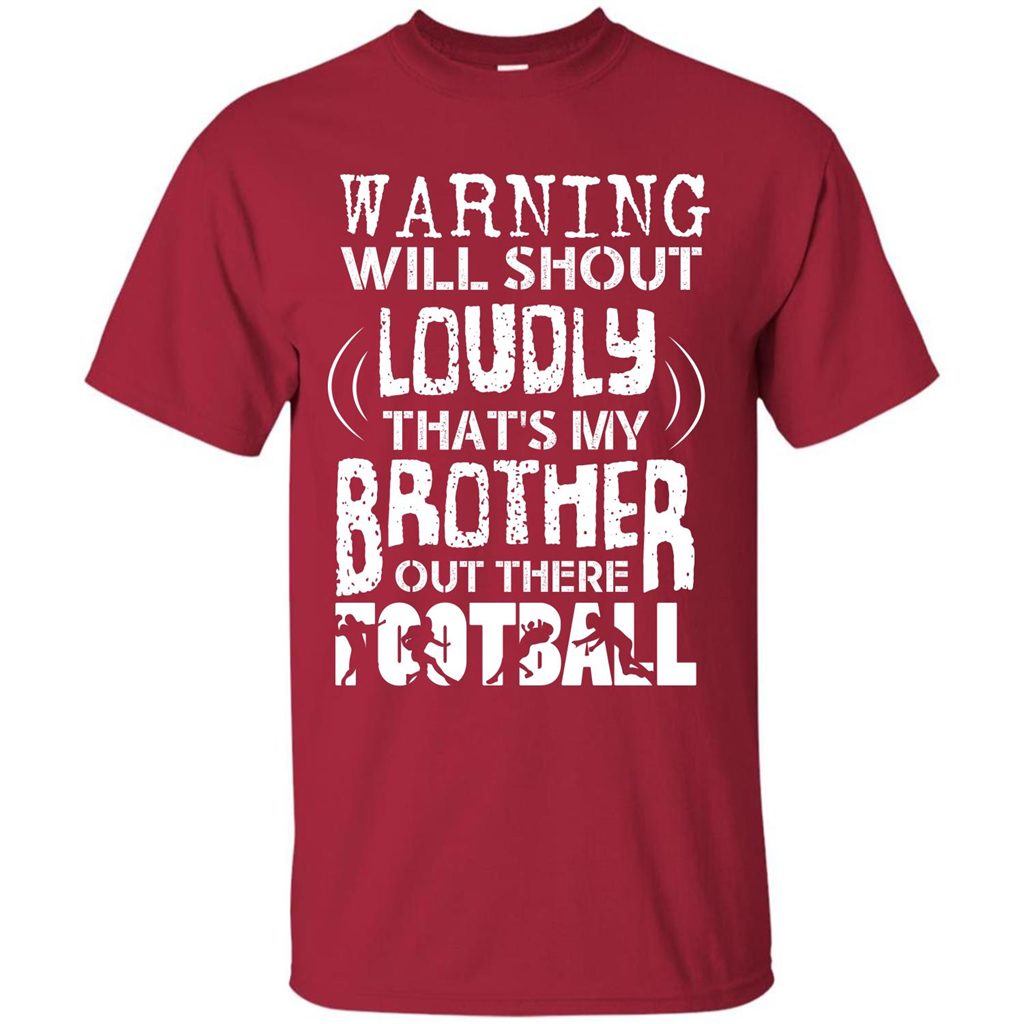 Warning Will Shout Loudly That's My Brother Out There Football Cardinal