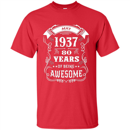 Born In May 1937 80 Years Of Being Awesome T-shirt