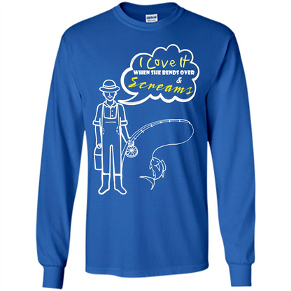 Fishing T-shirt I Love It When She Bends And Scream Royal