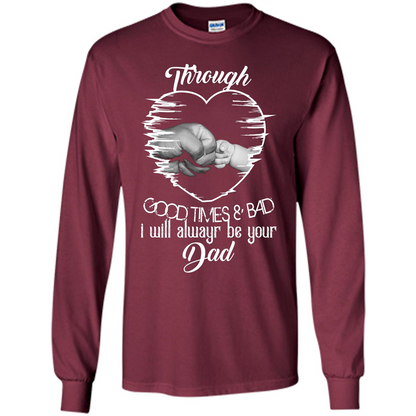 Daddy T-shirt I Will Always Be Your Dad Maroon
