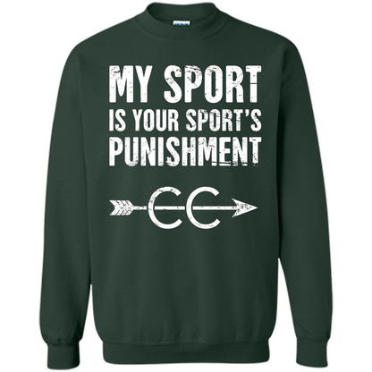 My Sport Is Your Sport's Punishment T-shirt Forest Green