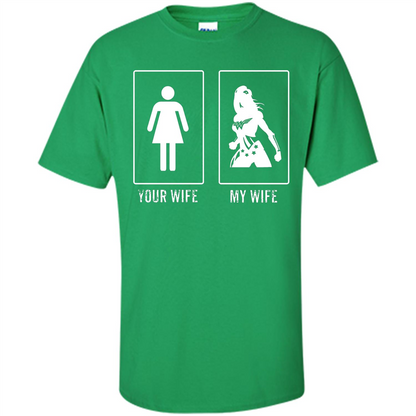 Superhero T-shirt Your Wife My Wife Irish Green