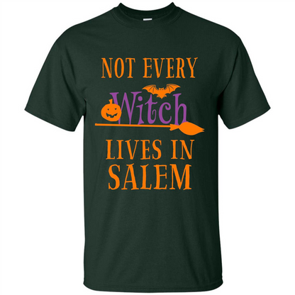 Halloween T-shirt Not Every Witch Lives In Salem T-Shirt Forest Green