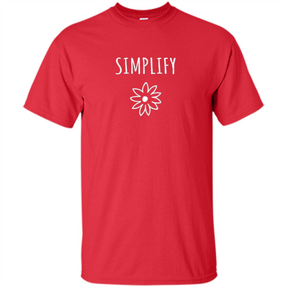 Simplify T-shirt Simplify Your Life Red