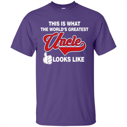 Uncle T-shirt This Is What The World's Greatest Uncle Looks Like Purple
