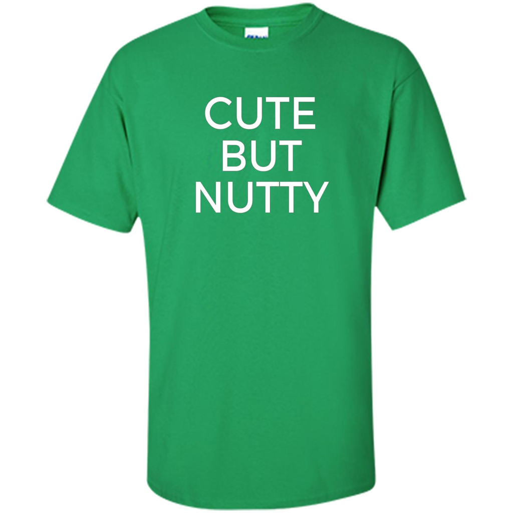 Cute But Nutty T-shirt Irish Green
