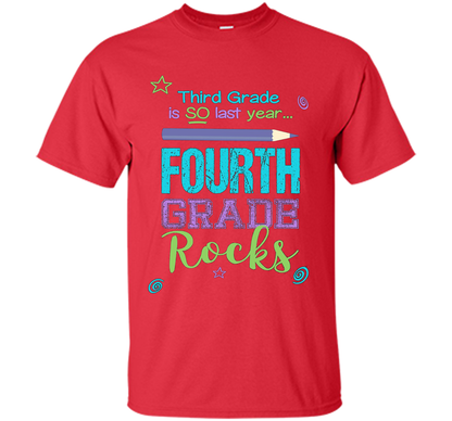 Fun Fourth Grade Rocks TShirt: 3rd Grade Is So Last Year Tee shirt Red