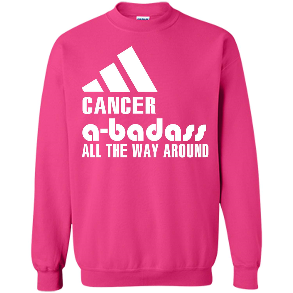 Cancer A-Badass All The Way Around T-shirt Heliconia