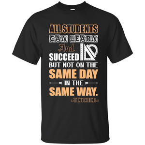 Teacher T-shirt All Students Can Learn And Succeed
