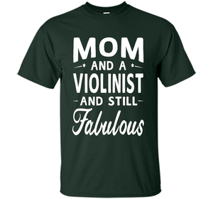 Mother's Day Gifts Women Fabulous Violinist Mom T-shirt cool shirt