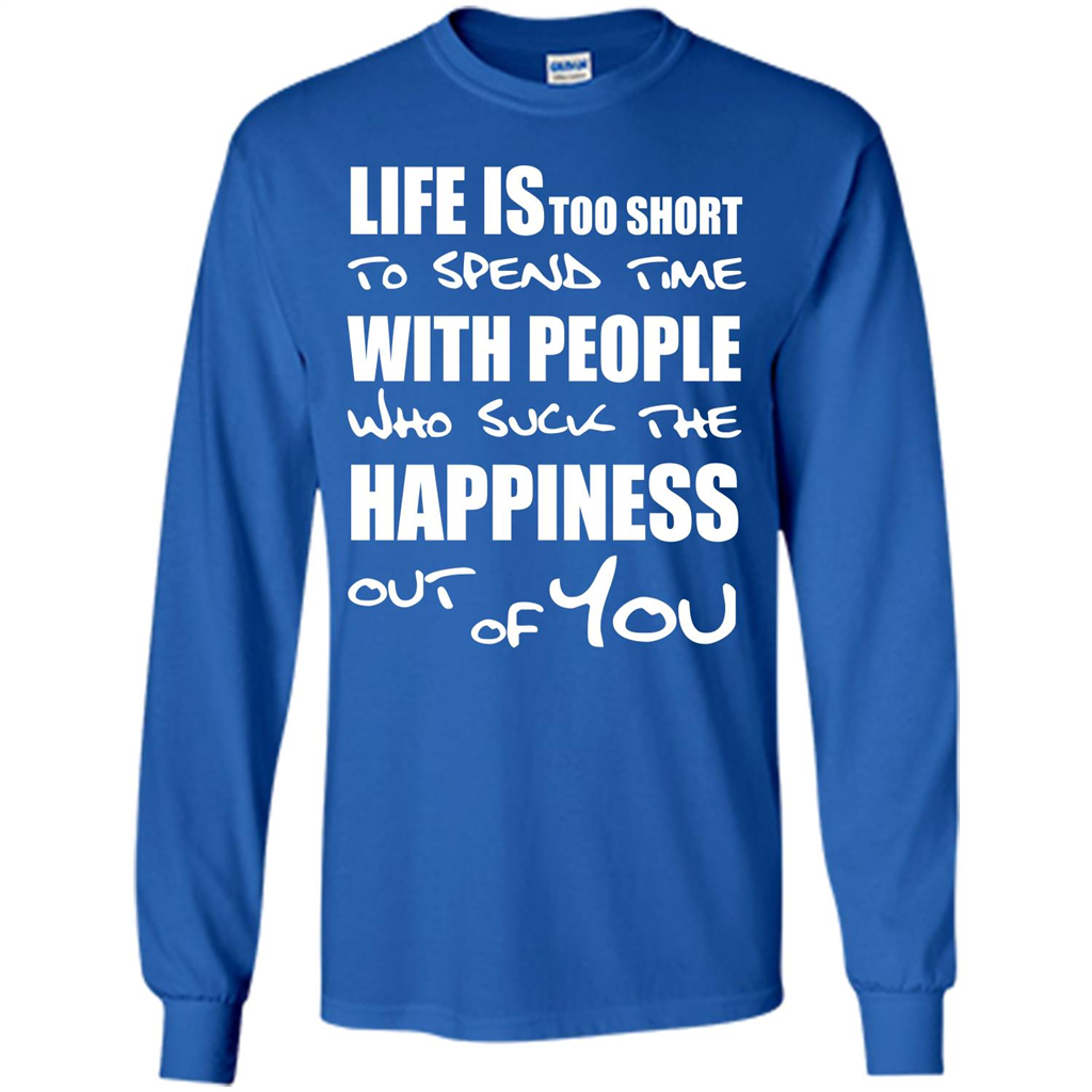 Life Is Too Short To Spend Time With People T-shirt Royal